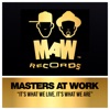 Masters At Work - It's What We Live, It's What We Are (KenLou Mix)