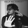Help Me Forget - Single