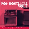 Pop Nostalgia Vol. 2 (Popular Songs from the Past Revisited)