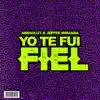 Yo Te Fui Fiel - Single album lyrics, reviews, download