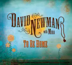 To Be Home by David Newman album reviews, ratings, credits