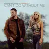 Can't Do Without Me - Single album lyrics, reviews, download