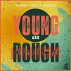 Young & Rough - Single