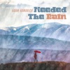 Needed The Rain - Single