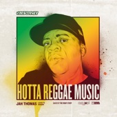 Jah Thomas - Hotta Reggae Music - Love Fx Riddim
