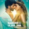 Teri Baaton Mein Aisa Uljha Jiya (Original Motion Picture Soundtrack) - EP
