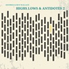 Highs, Lows & Antidotes 2 - EP