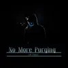 No More Purging - Single album lyrics, reviews, download