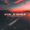 Stay a While - Single