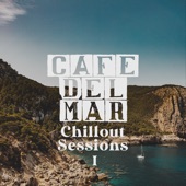 Cafe Del Mar: Chillout Sessions I (DJ Mix) artwork