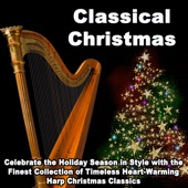 Clasical Christmas (Celebrate the Holiday Season in Style with the Finest Collection of Timeless Heart-Warming Harp Christmas Classics) artwork