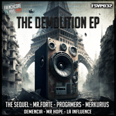 The Demolition Ep - The Sequel, Progamers, Mr Forte, Merkurius, Demencia, Mr Hope & La Influence