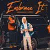 Embrace It (feat. Lil Poppa) - Single album lyrics, reviews, download