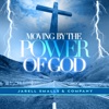 Moving By the Power of God - Single