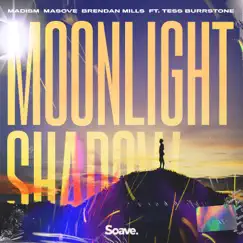 Moonlight Shadow (feat. Tess Burrstone) - Single by Madism, Masove & Brendan Mills album reviews, ratings, credits