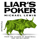 Liar's Poker: Rising Through the Wreckage on Wall Street - Michael Lewis Cover Art