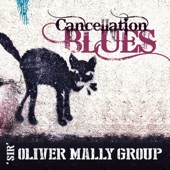 "Sir" Oliver Mally Group - Cancellation Blues (feat. Ian Siegal)
