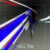 Tell Me - Single