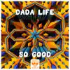 Stream & download So Good - Single