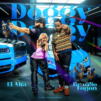 Doggy Doggy - El Alfa & Braulio Fogon