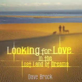 lataa albumi Dave Brock - Looking For Love In The Lost Land Of Dreams