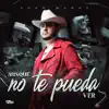 Aunque No Te Pueda Ver - Single album lyrics, reviews, download
