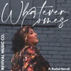 Whatever Comes - Single