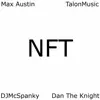 NFT (feat. TalonMusic, DJMcSpanky & Dan the Knight) - Single album lyrics, reviews, download