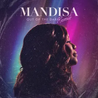 Out Of The Dark (feat. Petey Martin) [Petey Martin Remix] by Mandisa song reviws