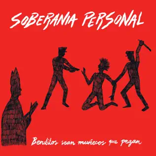 Album herunterladen Soberanía Personal - Benditos Sean Muñecos Que Pegan