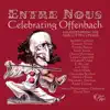Entre nous: Celebrating Offenbach album lyrics, reviews, download