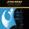 Wedge's Gamble: Star Wars Legends (Rogue Squadron) (Unabridged) - Michael A. Stackpole
