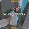 No Se Quemará - Single