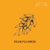 Ficar P'lo Início - Single