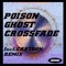 Crossfade - Poison Ghost lyrics