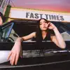 Fast Times - Single album lyrics, reviews, download