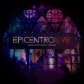 Epicentro Live (feat. Adrián Romero, Melissa Romero & Jesús Adrián Romero) [Desde Monterrey, México] artwork