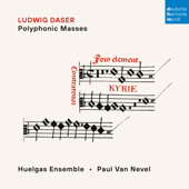 Ludwig Daser: Polyphonic Masses - Huelgas Ensemble & Paul Van Nevel