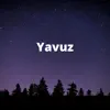 Yavuz album lyrics, reviews, download