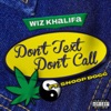 Don't Text Don't Call (feat. Snoop Dogg) - Single