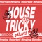 TRICKY HOUSE - xikers lyrics