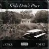 Kids Don't Play - Single album lyrics, reviews, download