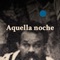 Aquella Noche - Un, Dos, Tres, y Fuera lyrics