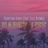 Teddyson John - Happy Life (feat. Full Blown)