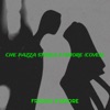Che Pazza Storia D’amore (Cover) - Single