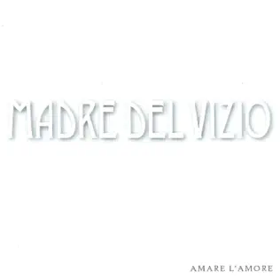 ladda ner album Madre Del Vizio - Amare LAmore
