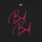 Bad Bad artwork