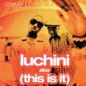 Camp Lo - Luchini AKA This Is It (Radio Edit)