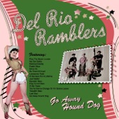 Del Rio Ramblers - You're Gonna Change or I'm Gonna Leave