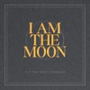 I Am the Moon - Single